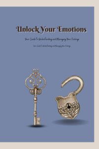 Unlock Your Emotions: The Power of Movement for Healing