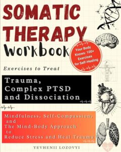 Unlocking Healing: The Impact of Somatic Therapy in Wellness