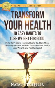 Transform Your Well-Being: Easy Habits for a Healthier You!