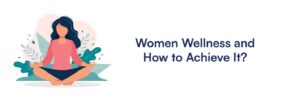 Embracing Wholeness: A Journey to Women’s Wellness