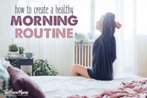 Kickstart Your Day: Crafting a Wellness-First Morning Routine!